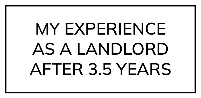 My experience as a landlord after 3.5 years